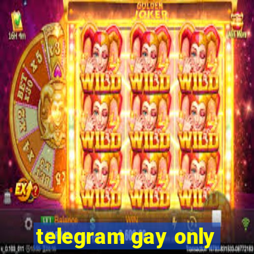 telegram gay only